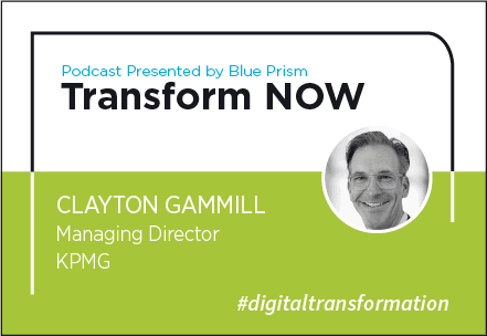 Transform NOW Podcast with Clayton Gammill of KPMG