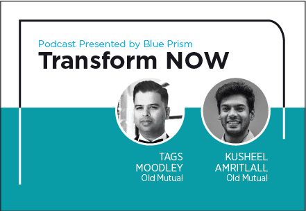 Transform NOW Podcast with Tags Moodley and Kusheel Amritlall of Old Mutual
