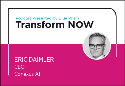 Transform NOW Podcast with Eric Daimler of Conexus AI