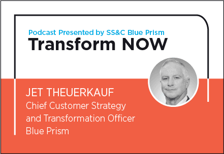 Transform NOW Podcast with Jet Theuerkauf of Blue Prism