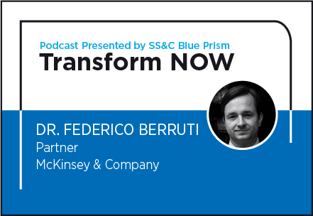 Transform NOW Podcast with Dr. Federico Berruti of McKinsey & Company