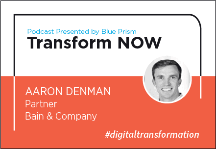Transform NOW Podcast with Aaron Denman of Bain & Company
