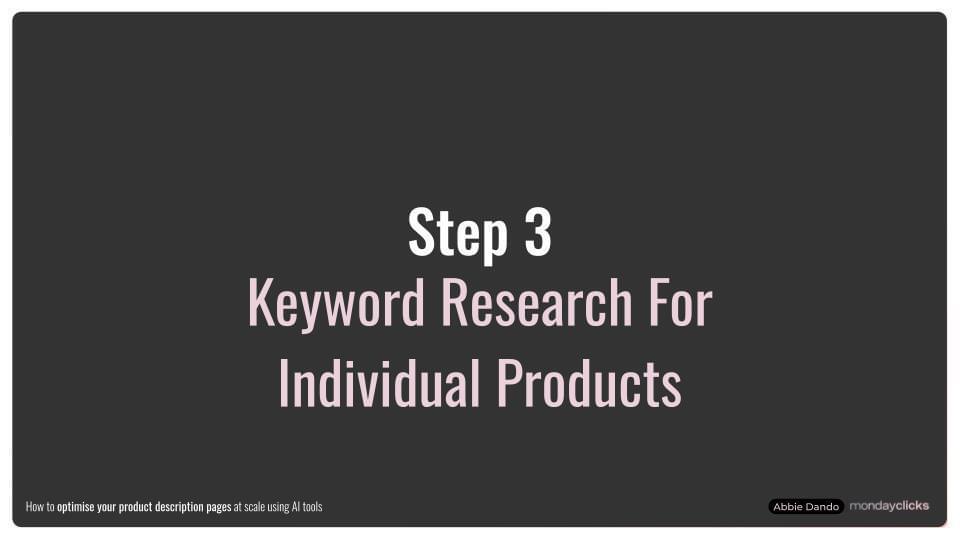 How to optimise product description pages at scale - without burning out - step 3 - keyword research for individual products
