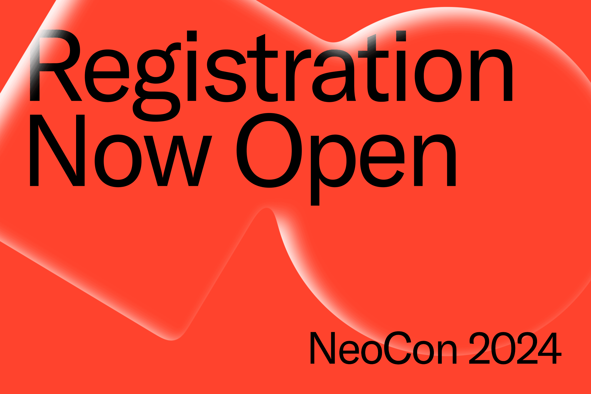 Registration Now Open - NeoCon 2024