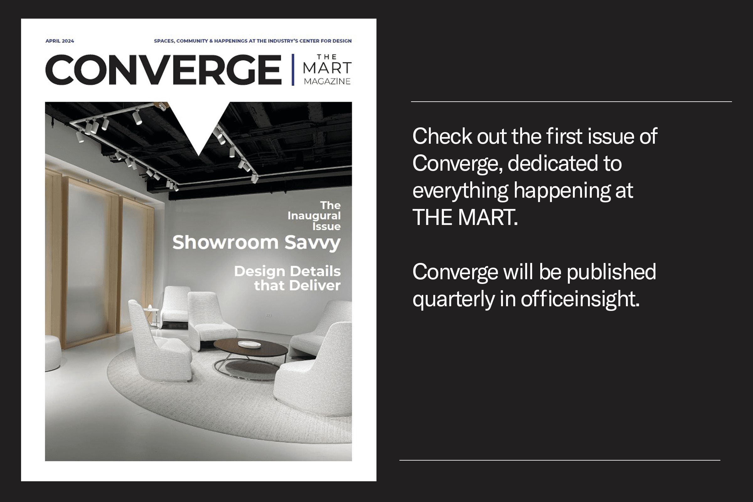 April 2024 - Spaces, Community & Happenings at the Industry's Center for Design - Converge | THE MART MAGAZINE - The Inaugural Issue - Showroom Savvy