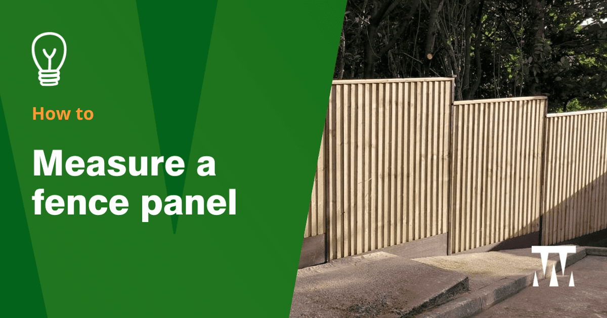 How to measure a timber fence panel | Walford Timber - Cheltenham Branch
