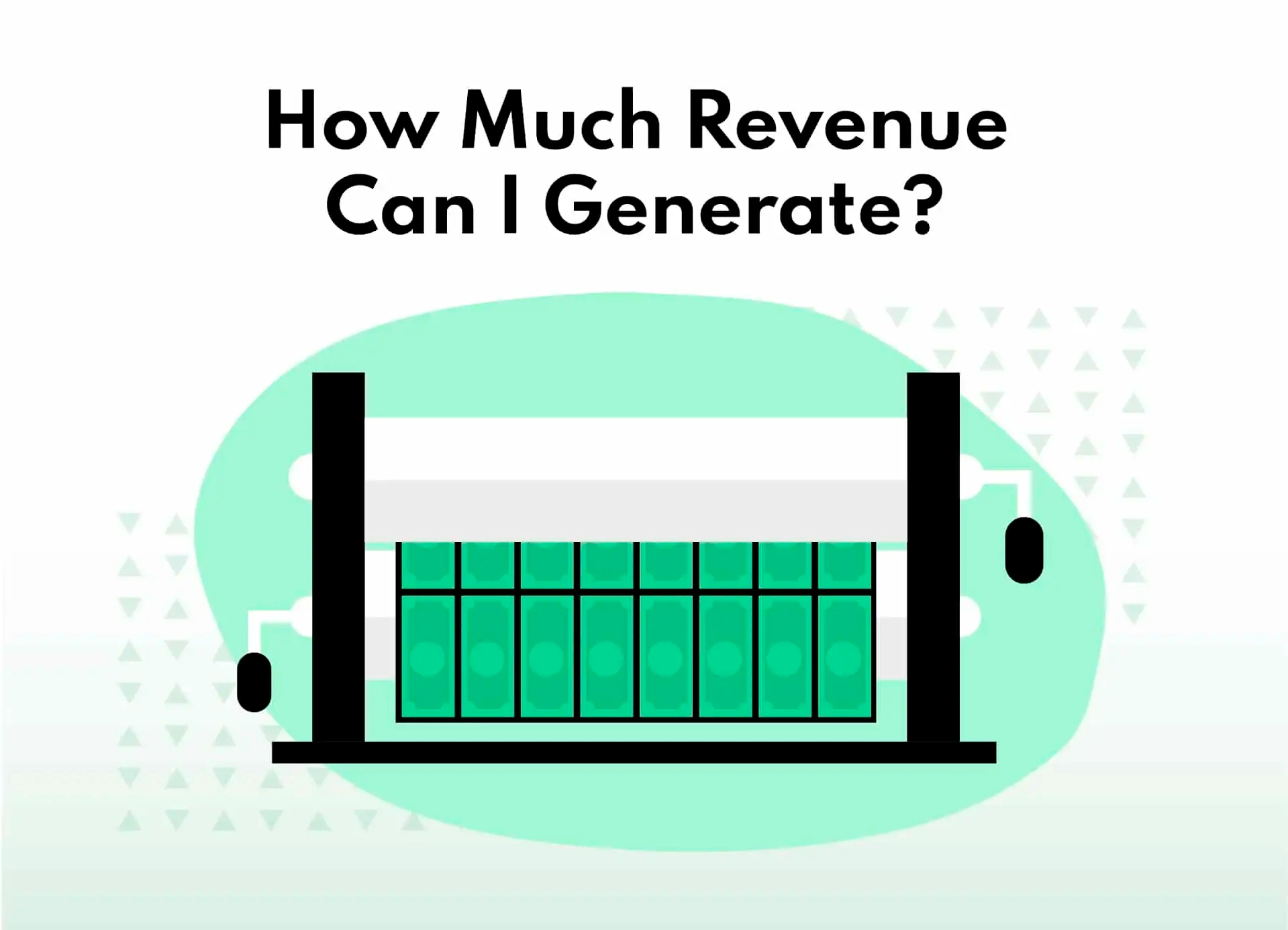 how much revenue can I generate