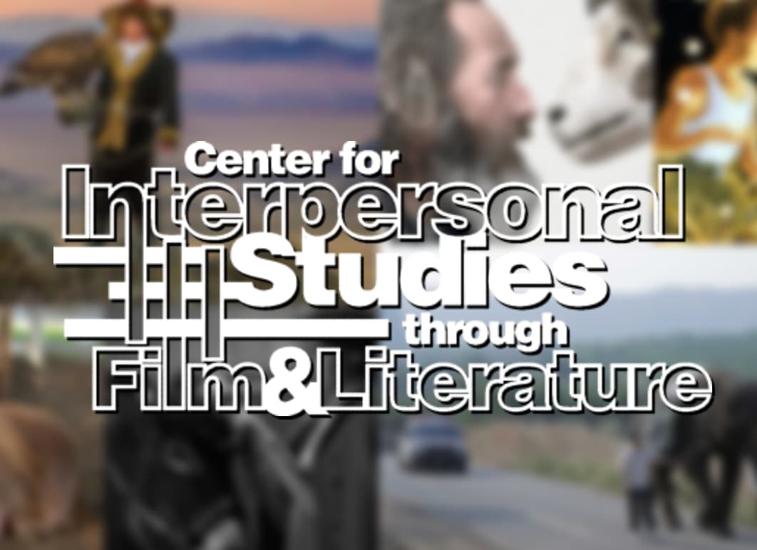 The Center for Interpersonal Studies through Film & Literature