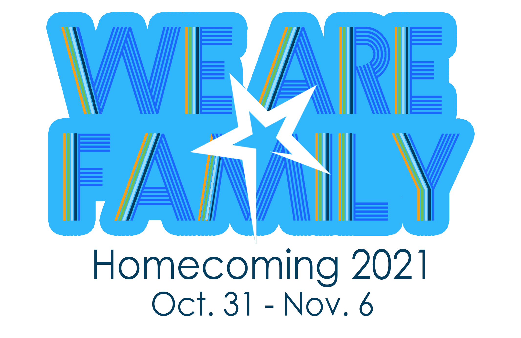 We Are Family - 2021 Homecoming - October 31 through November 6