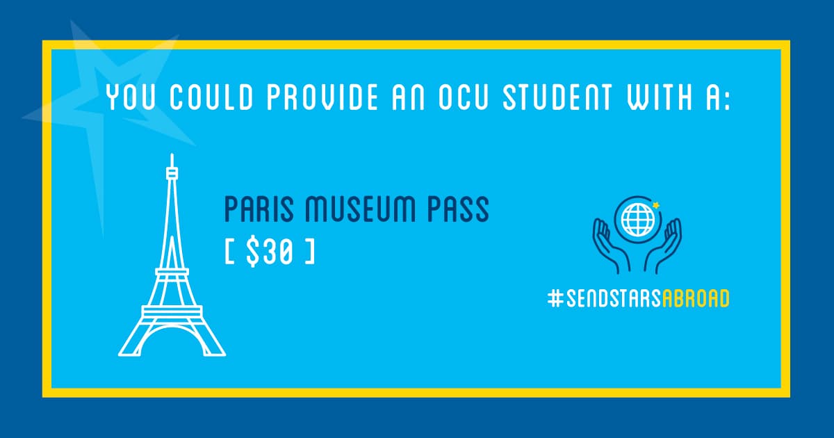 Provide an OCU Student with a Paris Museum Pass - $30