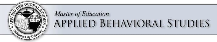 Master of Education in Applied Behavioral Studies Master of Education in Applied Behavioral Studies