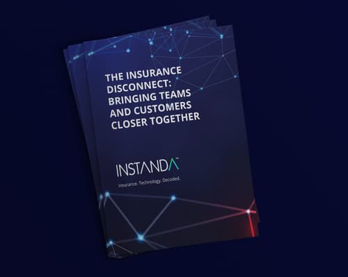 THE INSURANCE DISCONNECT: Bringing teams and customers closer together