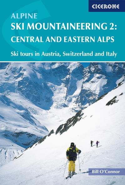 Alpine Ski Mountaineering Vol 2 - Central and Eastern Alps Guidebook