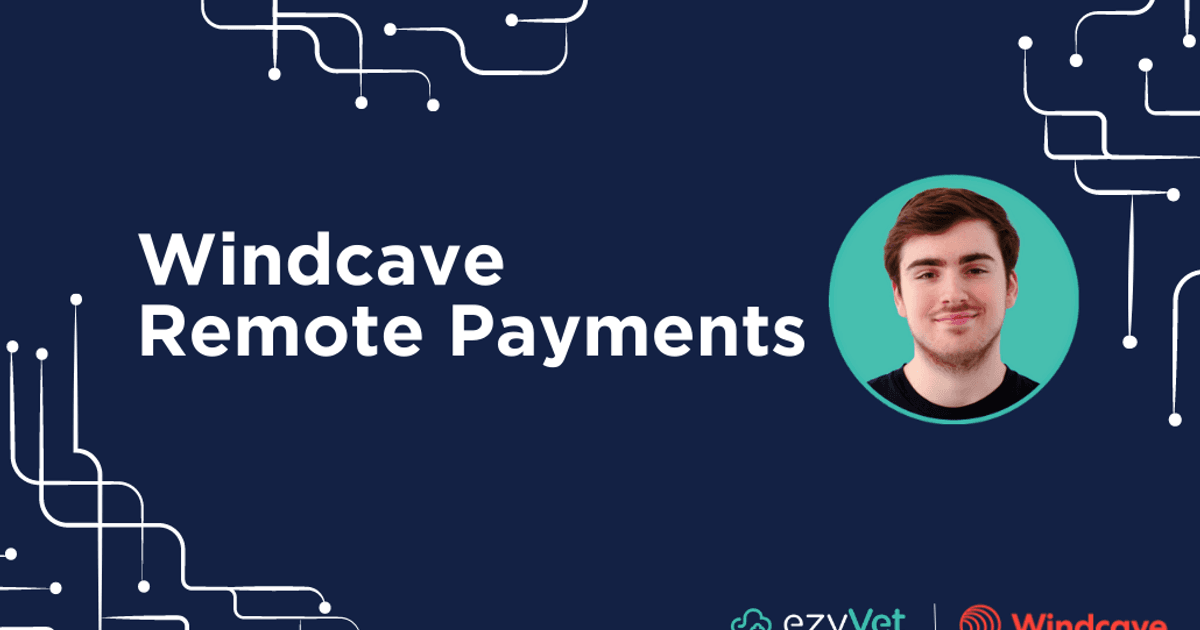 Windcave Remote Payments ezyVet