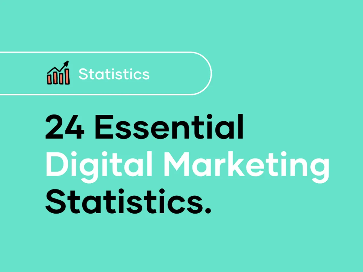 24 Essential Digital Marketing Statistics You Need to Know in 2024