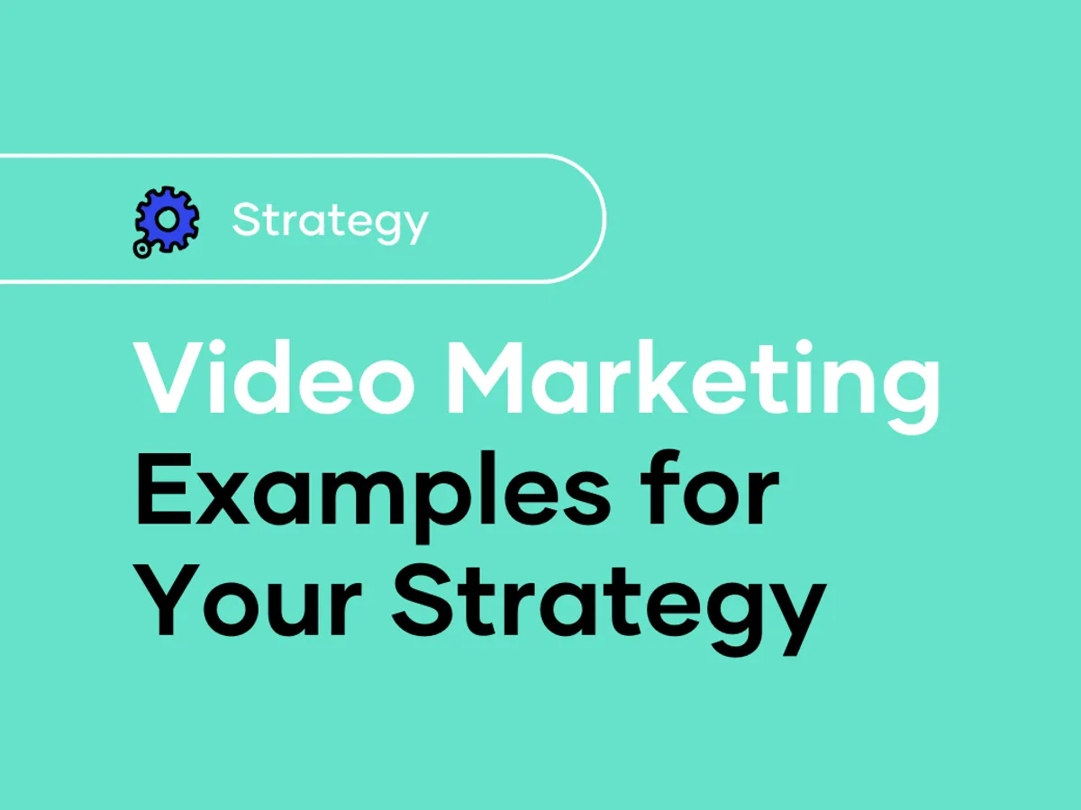 30 Video Marketing Examples to Inspire Your Strategy in 2024