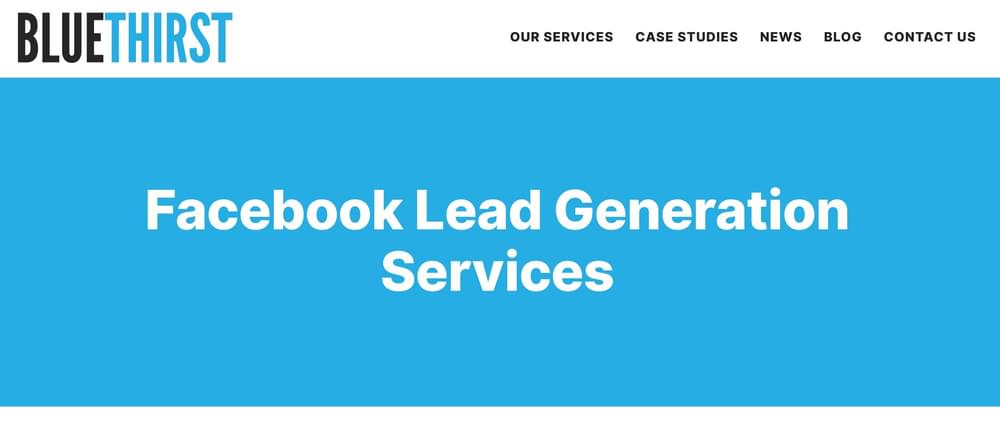 Facebook Ads Lead Generation Agency - Blue Thirst