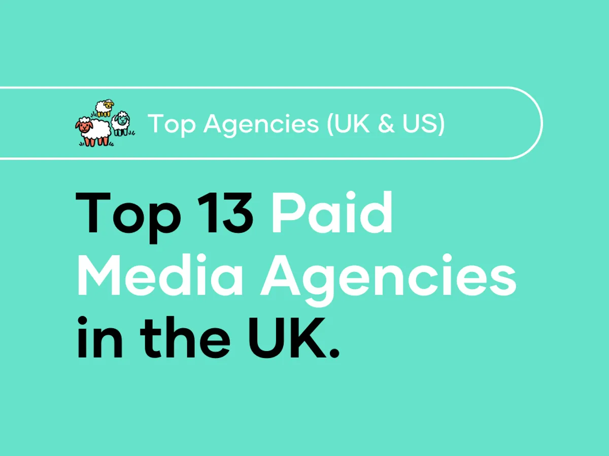 Top 13 Paid Media Agencies In The UK 2024