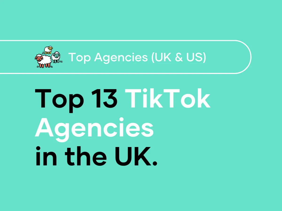 Top 13 Tik Tok Agencies in the UK 2024