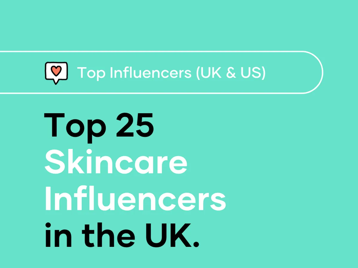 Top 25 Skincare Influencers in the UK