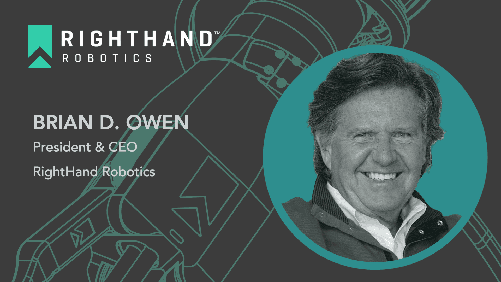 The Latest Article: Righthand robotics appoints brian d. owen as new ceo to drive the next level of growth for the company