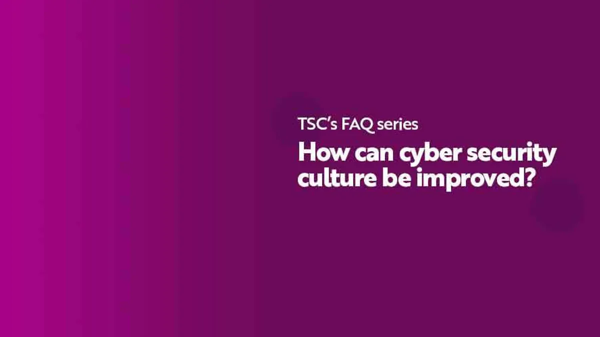 FAQ How can cyber security culture be improved
