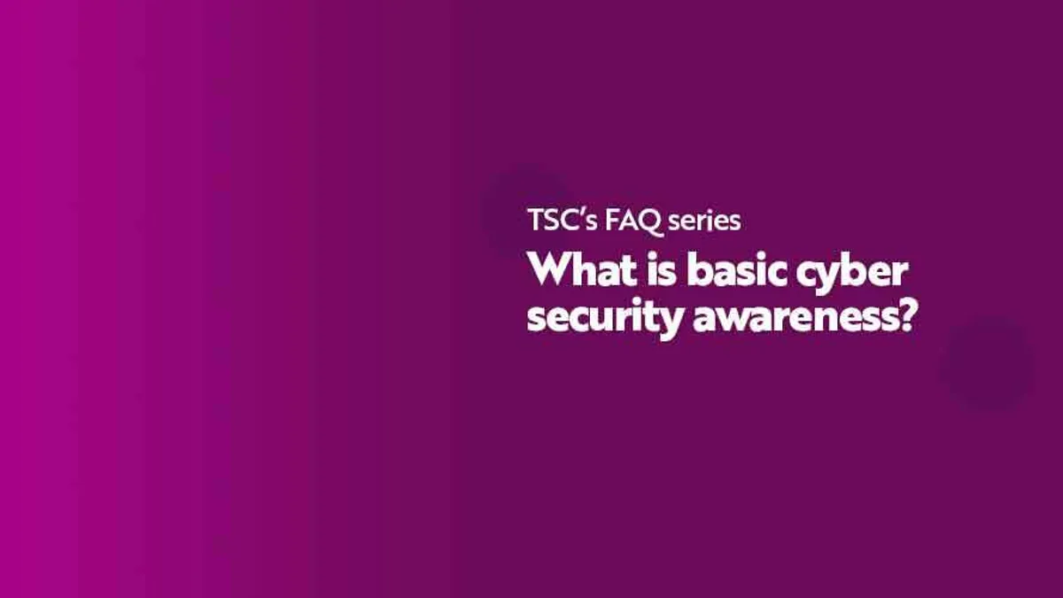 FAQ what is basic cyber security awareness