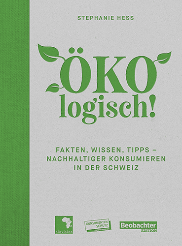 Buch «ÖKOlogisch!» Terra Verde: Buch «ÖKOlogisch!»