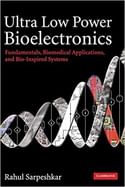 image of Ultra Low Power Bioelectronics: Fundamentals, Biomedical Applications, and Bio-inspired Systems