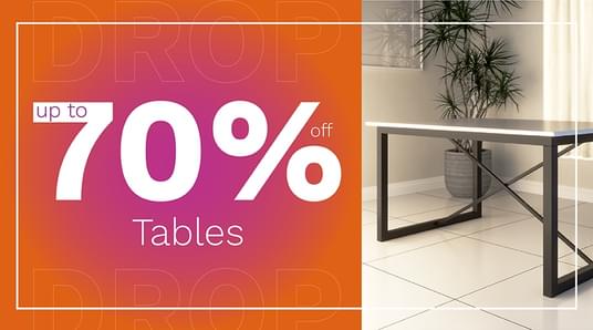 Up to 70% OFF Selected Tables