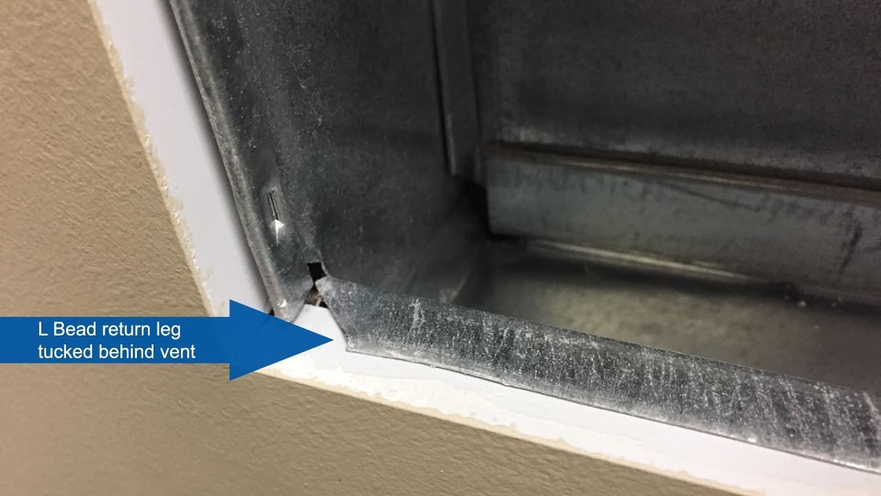 By installing L Bead around a recessed vent it acts as abarrier between the rough edge of the drywall and the interior of the vent, preventing excess dust from entering into the HVAC system.