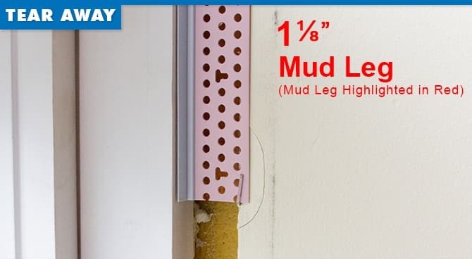 Tear Away mud leg doesn't cover enough of the drywall to effectively staple the mud leg around windows.