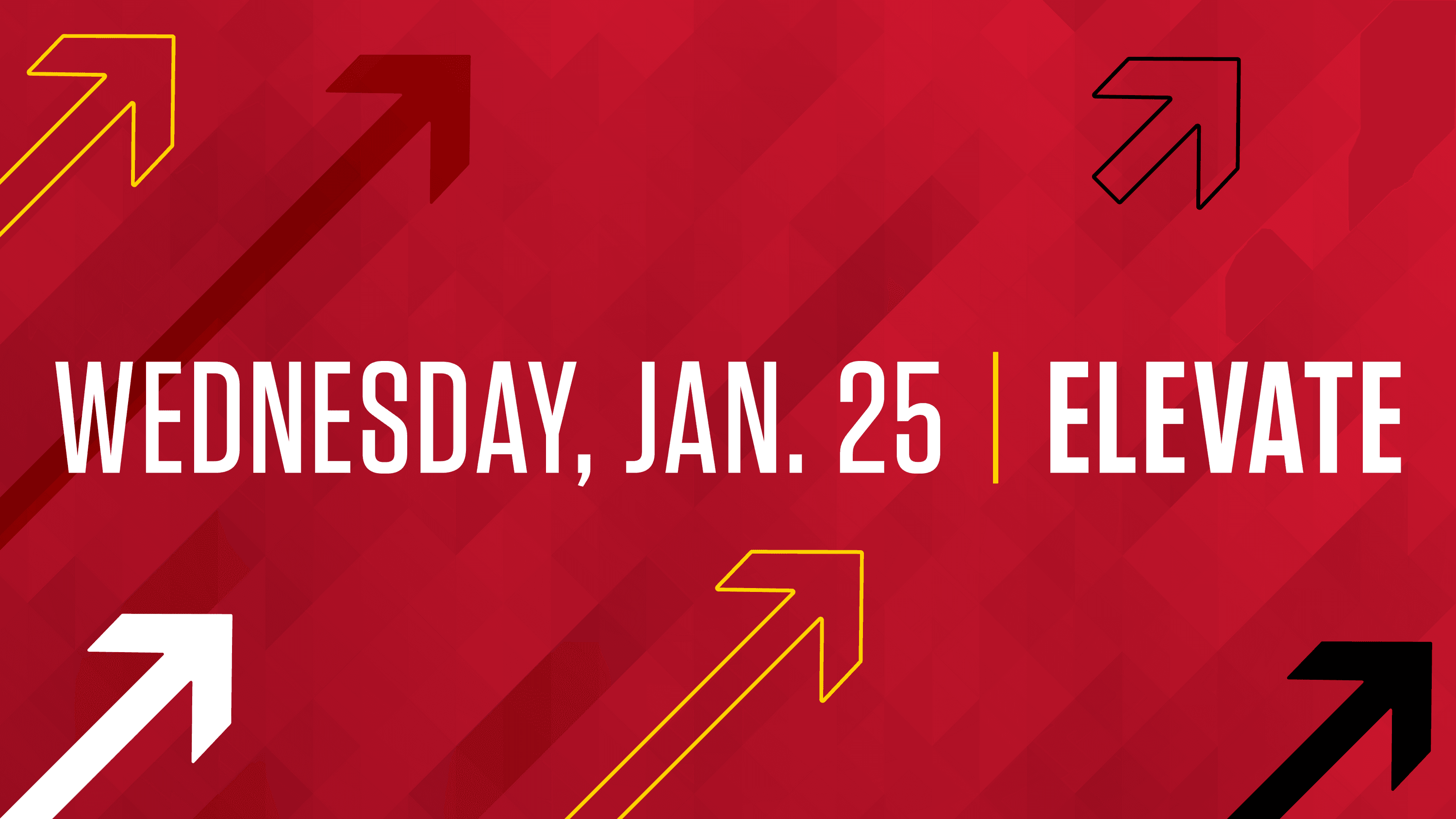 Wednesday, Jan 25 | Elevate