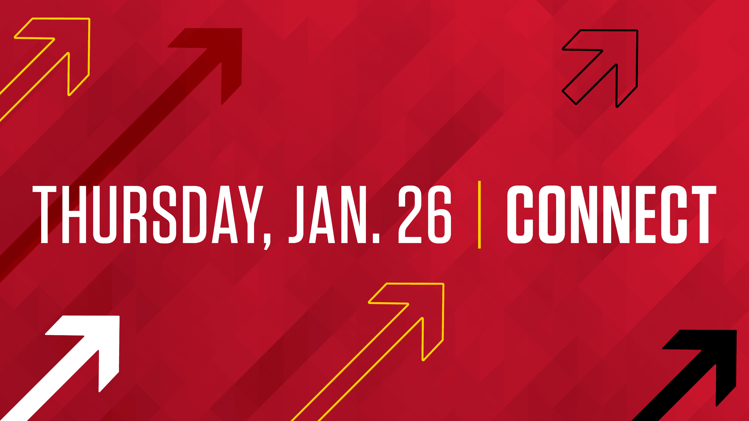 Thursday, Jan 26 | Connect