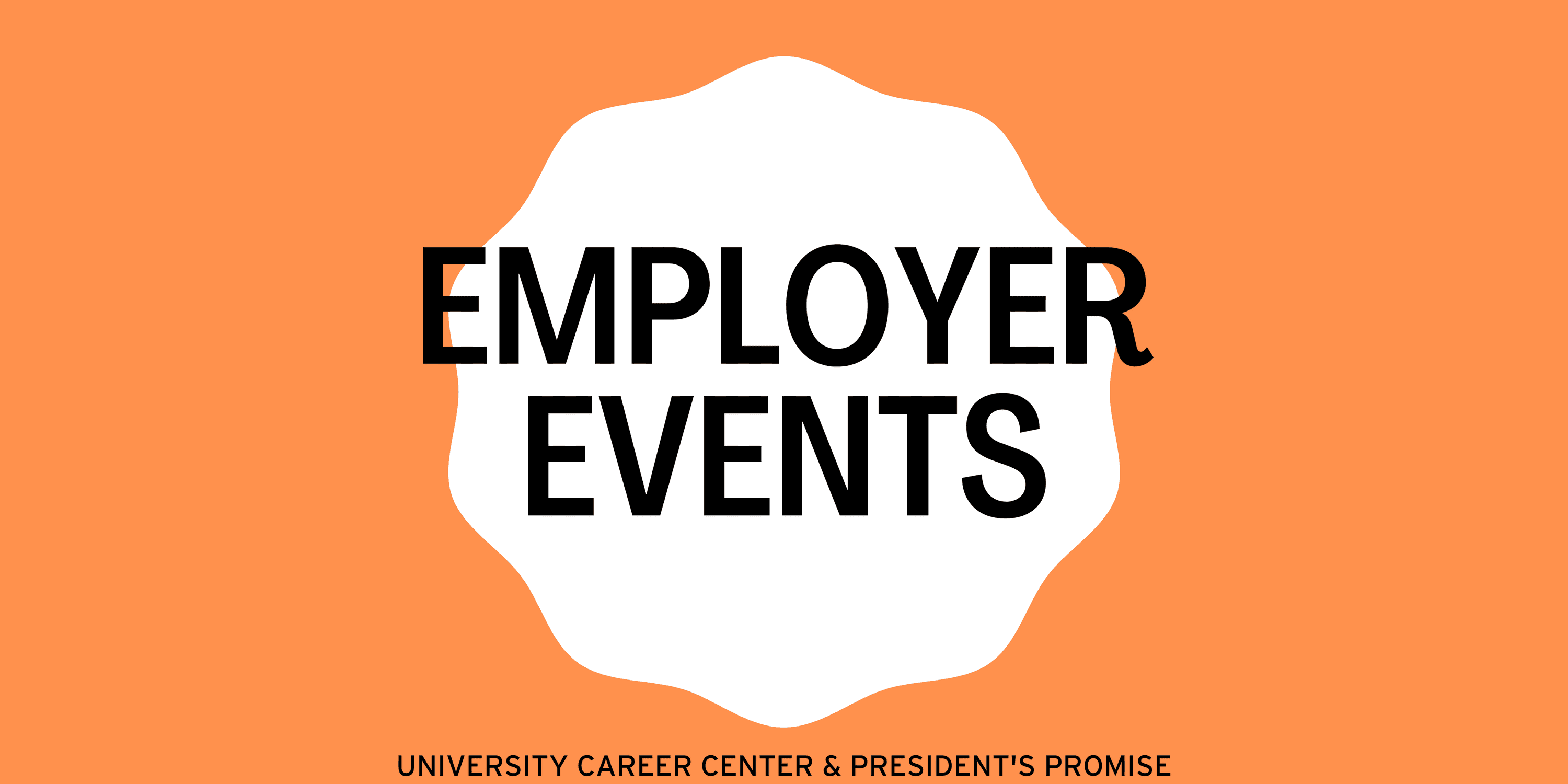 Promotional image with orange background. Has a white cloud shaped circle with the words "Employer Events" in the middle.