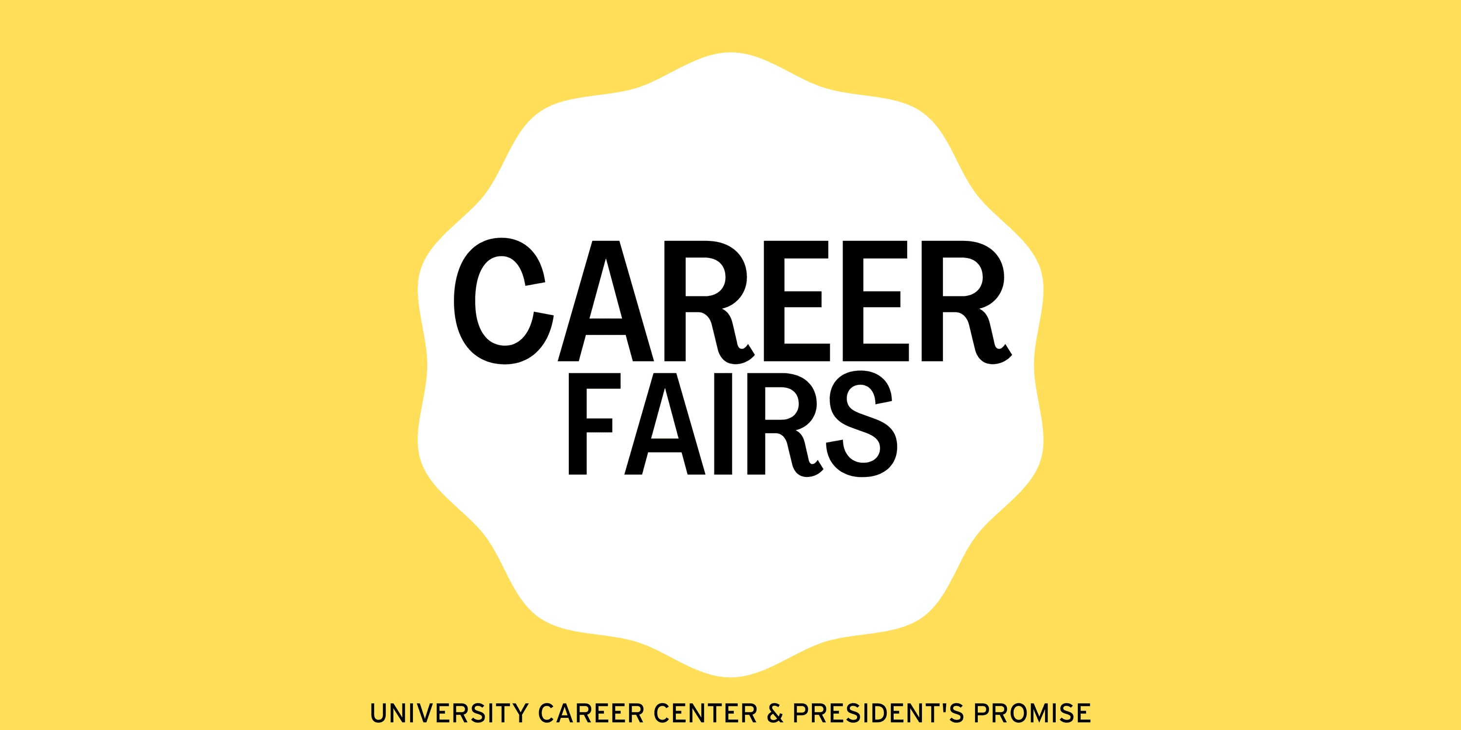 A yellow background with text that says, "Career Fairs". There is a white cloud shape surrounding the text.