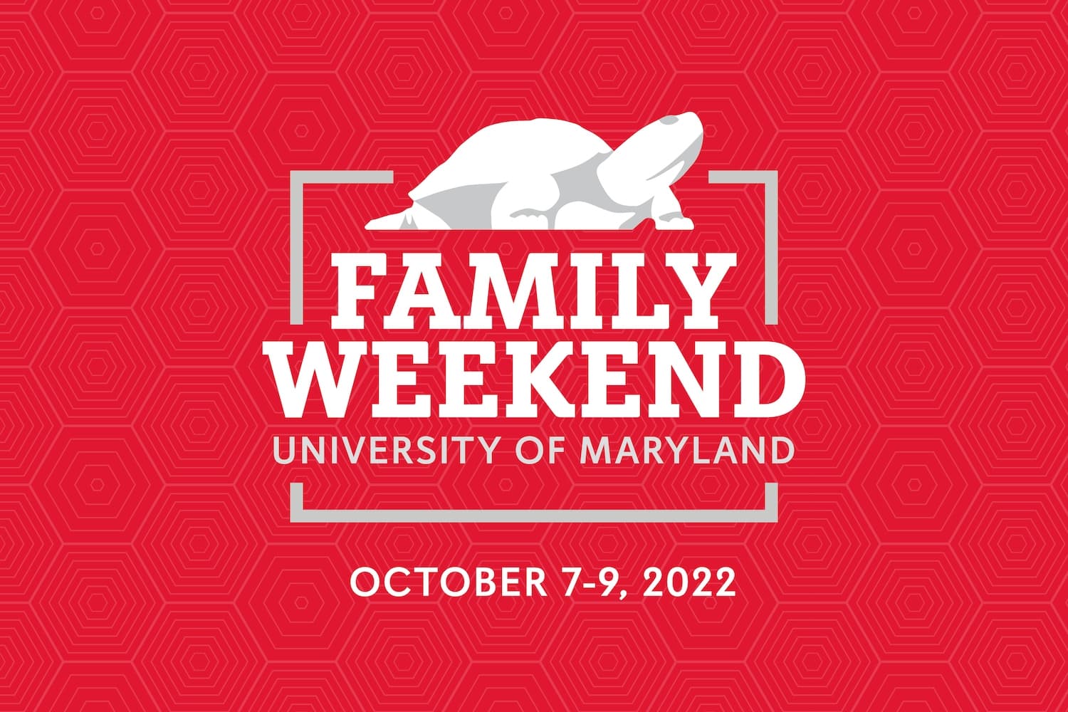Red shell background, white testudo graphic with text: Family Weekend University Maryland October 7-9, 2022