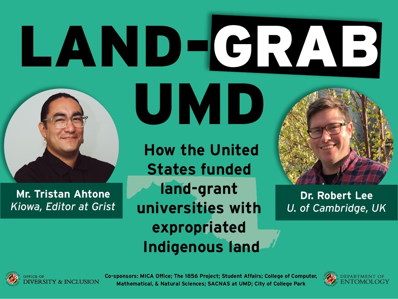Event flyer with portraits of the two speakers and a bold headline reading "Land-Grab U-M-D" Text reads: "How the United States funded land-grant universities with expropriated Indigenous land"