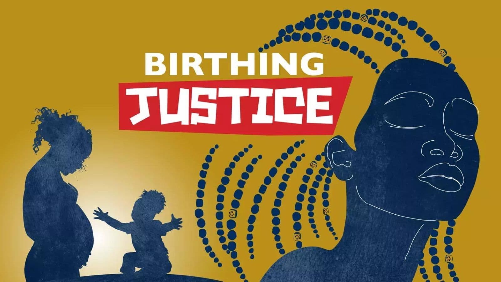 Birthing Justice.