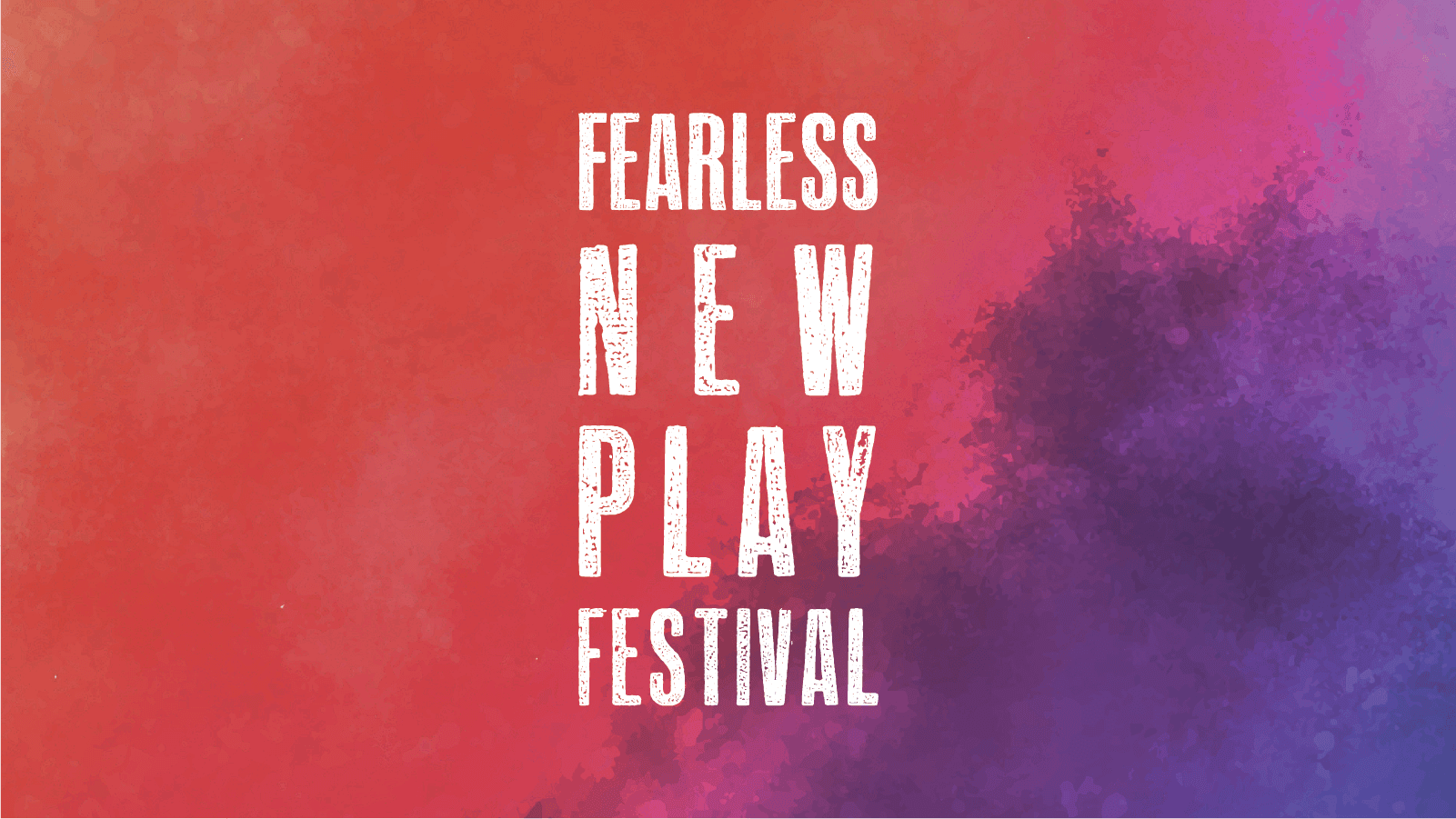 Fearless New Play Festival