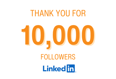 THANK YOU FOR 10,000 linkedin followers