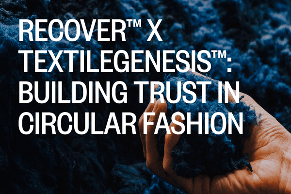 Recover x TextileGenesis: Building trust in circular fashion whitepaper