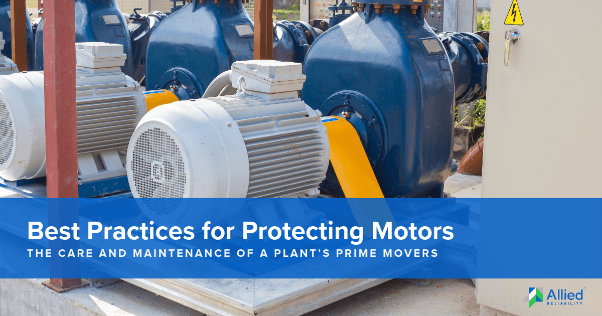 Best Practices for Protecting Motors | Allied Reliability