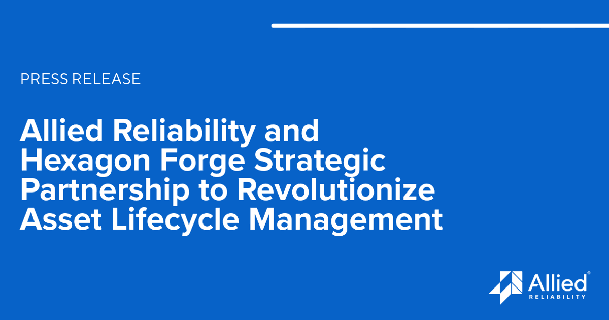 Allied Reliability and Hexagon Forge Strategic Partnership… | Allied ...