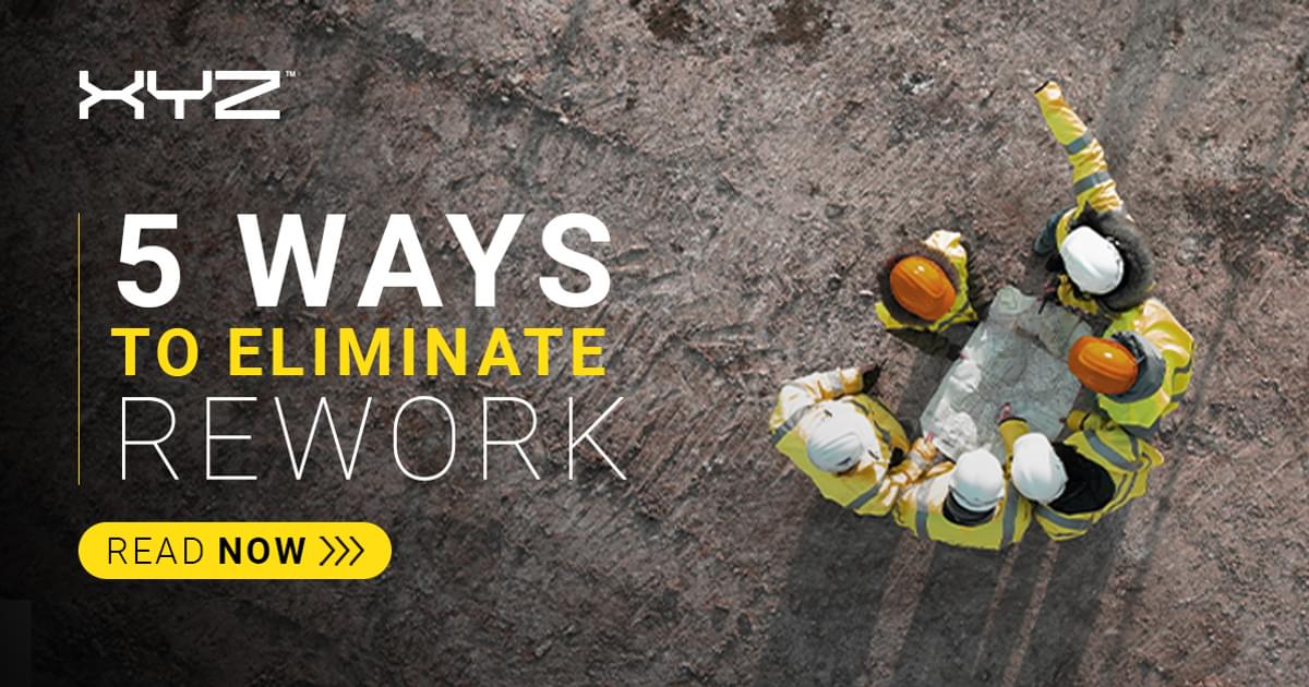 5 effective ways to eliminate rework | XYZ Reality